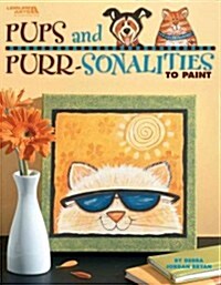 Pups and Purr-Sonalities to Paint (Leisure Arts #22645) (Hardcover)