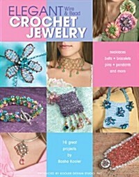 Elegant Wire & Bead Crochet Jewelry (Paperback)