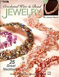 Crochet Wire & Bead Jewelry (Leisure Arts #3962) (Paperback)
