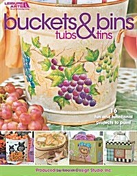 Buckets & Bins Tubs & Tins [With Pattern(s)] (Paperback)