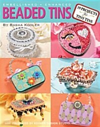 Beaded Tins: 19 Projects for Tiny Tins (Paperback)