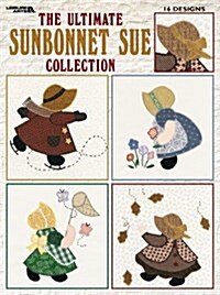 The Ultimate Sunbonnet Sue Collection: 24 Quilt Blocks Recapture the Charm of Yesterdays Sweetheart (Paperback)