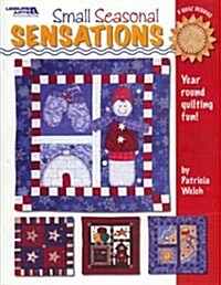 Small Seasonal Sensations (Leisure Arts #3894) (Hardcover)