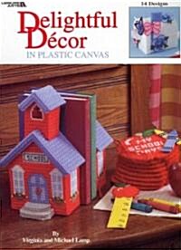 Delightful Decor in Plastic Canvas (Paperback)