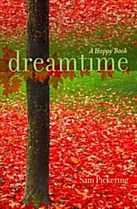 Dreamtime: A Happy Book (Paperback)