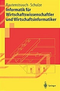 Informatik F? Wirtschaftswissenschaftler Und Wirtschaftsinformatiker (Paperback, 2003)