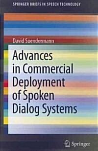 Advances in Commercial Deployment of Spoken Dialog Systems (Paperback)