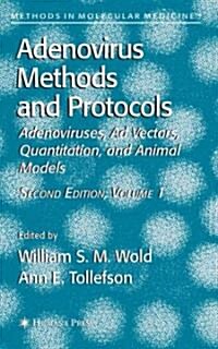 Adenovirus Methods and Protocols: Volume 1: Adenoviruses, Ad Vectors, Quantitation, and Animal Models (Paperback, 2)