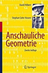 Anschauliche Geometrie (Paperback, 2, 2. Aufl. 2011.)