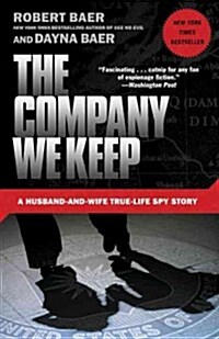 The Company We Keep: A Husband-And-Wife True-Life Spy Story (Paperback)