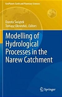 Modelling of Hydrological Processes in the Narew Catchment (Hardcover, 2011)