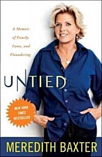 Untied: A Memoir of Family, Fame, and Floundering (Paperback)