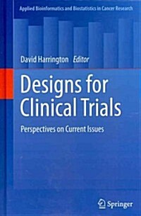 Designs for Clinical Trials: Perspectives on Current Issues (Hardcover)