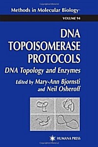 DNA Topoisomerase Protocols: Volume I: DNA Topology and Enzymes (Paperback)