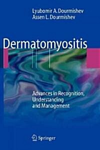 Dermatomyositis: Advances in Recognition, Understanding and Management (Paperback)