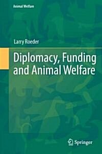 Diplomacy, Funding and Animal Welfare (Hardcover)