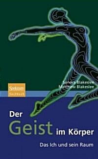 Der Geist Im Korper: Das Ich Und Sein Raum (Hardcover)