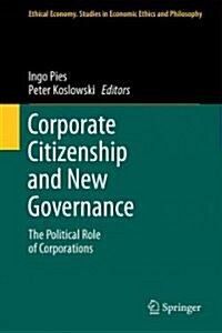 Corporate Citizenship and New Governance: The Political Role of Corporations (Hardcover)