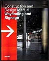 Construction and Design Manual Wayfinding and Signage (Hardback)