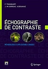 Echographie de Contraste: Methodologie Et Applications Cliniques (Paperback)