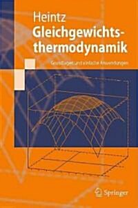 Gleichgewichtsthermodynamik: Grundlagen Und Einfache Anwendungen (Hardcover, 2011)