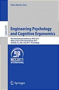 Engineering Psychology and Cognitive Ergonomics: 9th International Conference, Epce 2011, Held as Part of Hci International 2011, Orlando, Fl, Usa, Ju (Paperback)