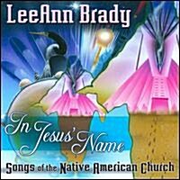 [수입] Leeann Brady - In Jesus Name: Songs Of The Native American Church (CD)