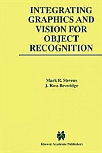 Integrating Graphics and Vision for Object Recognition (Paperback)