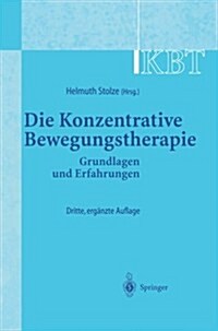 Kbt - Die Konzentrative Bewegungstherapie: Grundlagen Und Erfahrungen (Paperback, 3, 3., Erg. Aufl.)