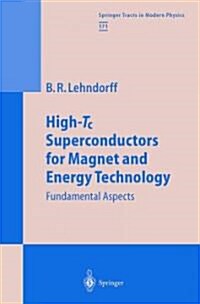 High-Tc Superconductors for Magnet and Energy Technology: Fundamental Aspects (Paperback)