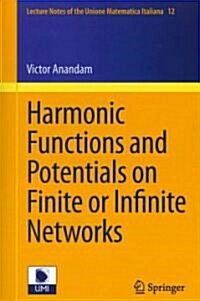 Harmonic Functions and Potentials on Finite or Infinite Networks (Paperback)