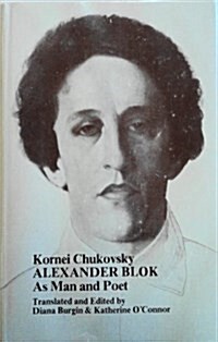 Alexander Blok As Man and Poet (Hardcover)