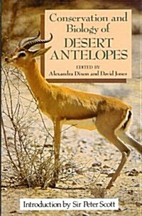 Conservation and Biology of Desert Antelopes (Hardcover)