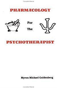 Pharmacology for the Psychotherapist (Hardcover)