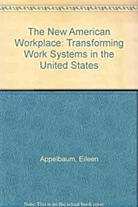 The New American Workplace (Hardcover)