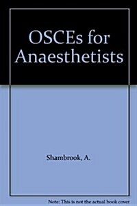 Osces for Anesthetists (Paperback)