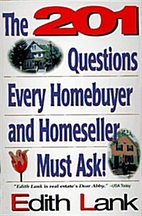 The 201 Questions Every Homebuyer and Homeseller Must Ask! (Paperback)