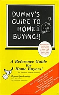 Dummys Guide to Home Buying!! (Paperback)