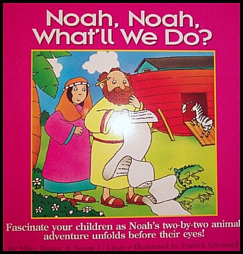 Noah, Noah, Whatll We Do (Hardcover)