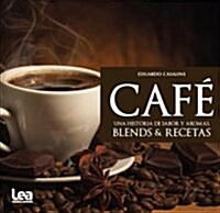 Caf? Una Historia de Sabor Y Aromas (Paperback)