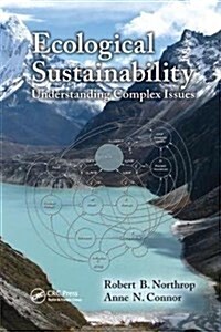 Ecological Sustainability : Understanding Complex Issues (Paperback)