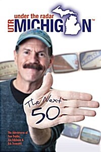 Under the Radar Michigan: The Next 50 (Paperback)