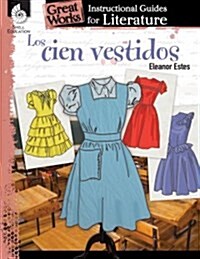 Los Cien Vestidos: An Instructional Guide for Literature (Paperback)