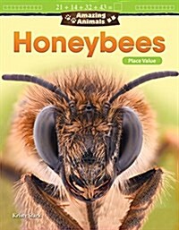 Amazing Animals: Honeybees: Place Value (Paperback)