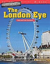 Engineering Marvels: The London Eye: Odd and Even Numbers (Paperback)
