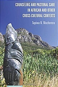 Counseling and Pastoral Care in African and Other Cross-cultural Contexts (Paperback)