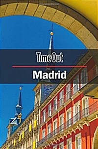 Time Out Madrid City Guide : Travel guide with pull-out map (Paperback, 10 New edition)