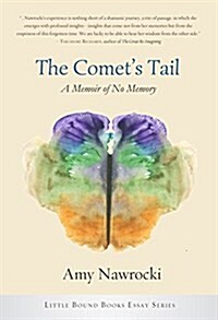 The Comets Tail: A Memoir of No Memory (Paperback)