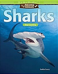 Amazing Animals: Sharks: Skip Counting (Paperback)