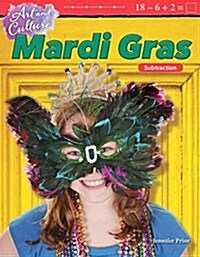 Art and Culture: Mardi Gras: Subtraction (Paperback)